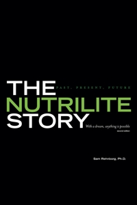 The Nutrilite Story - Past, Present, Future